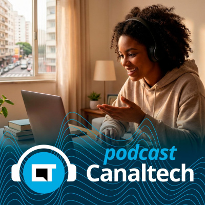 Canaltech Podcast