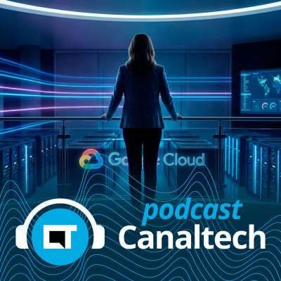 Canaltech Podcast