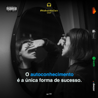 #119 O autoconhecimento é a única forma de sucesso