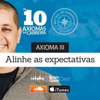 #10 Axioma III - Alinhe as expectativas