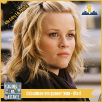 Cabulosos em quarentena – Dia 8