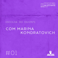 Escolha do Ouvinte 02 com Marina Kondratovich