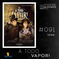 PnE 091 – Série A Todo Vapor