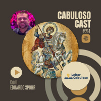 CabulosoCast #214 - Santo Guerreiro Roma Invicta (Vol. I)