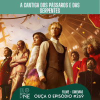 PnE 269 - A Cantiga dos Pássaros e das Serpentes (filme)