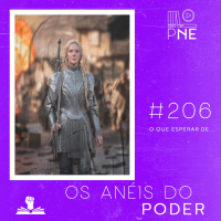 PnE 206 – O Que Esperar De O Senhor dos Anéis: Os Anéis do Poder