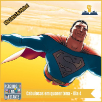 Cabulosos em quarentena – Dia 4