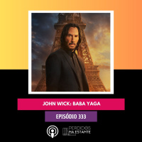 PnE 333 - John Wick: Baba Yaga