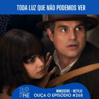 PnE 268 - Toda Luz Que Não Podemos Ver