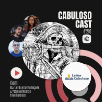 CabulosoCast #216 - Entrevista Alyson Monteiro, Maria Eduarda Rodrigues e Silva Barbosa