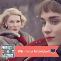 Perdidos na Estante #037 – Carol