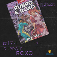 PnE 174 – HQ Rubro e Roxo