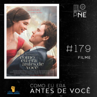 PnE 179 – Filme Como Eu Era Antes de Você