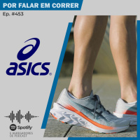 PFC 453 - Asics Brasil (com Flávio Higa)