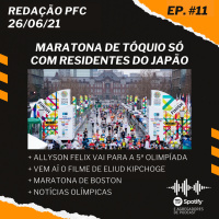 Redação PFC 11 - Maratona de Tóquio, Maratona de Boston e filme do Kipchoge