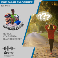 PFC 454 - No Que Você Pensa Quando Corre?