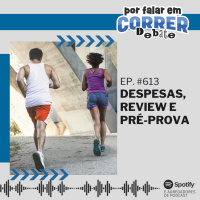 PFC Debate 613 - Despesas, Review e Pré-Prova