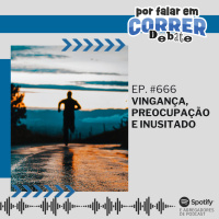 PFC Debate 666 - Vingança, Preocupação e Inusitado