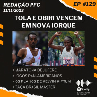 Redação PFC 129 - Obiri e Tola vencem em Nova Iorque, Vanderlei Cordeiro e Taça Brasil Master