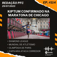 Redação PFC 114 - Maratona de Chicago, Diamond League e Mundial de Atletismo