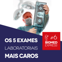 #6 Biomed Express – Os 5 Exames Laboratoriais Mais Caros