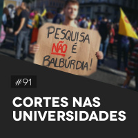 #91 Cortes nas Universidades