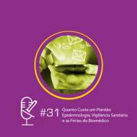#31 Quanto custa um plantão, epidemiologia e férias do biomédico?