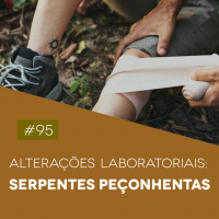 #95 Alterações Laboratoriais: Serpentes Peçonhentas