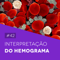 #42 Interpretação do Hemograma - Biomedcast