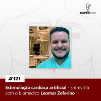 #121 Estimulação Cardíaca Artificial - Entrevista com Leomar Zeferino