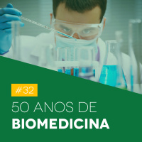 #32 50 Anos de Biomedicina