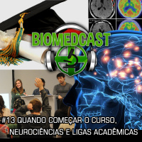 #13 Quando começar o curso, Neurociências e Ligas Acadêmicas