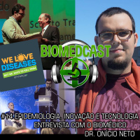 #14 Epidemiologia, Inovação e Tecnologia – Entrevista com o biomédico Dr. Onício Neto