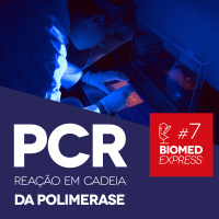 #7 Biomed Express – PCR: Reação em Cadeia da Polimerase - Biomedcast