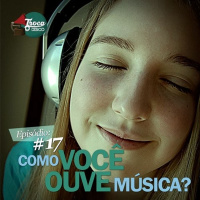 Troca o Disco #17: Como você ouve música?