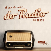 Troca o Disco #85: A era de ouro da rádio