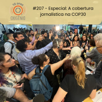 #207 – Especial: A cobertura jornalística na COP30