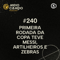 #240 - Como foram as estreias dos favoritos na primeira rodada?