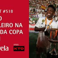 Trivela #518 Real Madrid campeão da Copa do Rei e Liverpool embalado