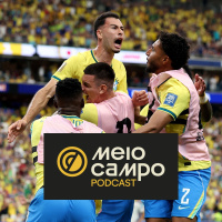 #244 - Brasil viveu um dia de Real Madrid de Ancelotti na Champions
