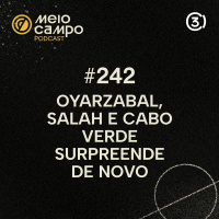 #242 - Salah decide, Oyarzabal aparece e os perigos de Japão e Holanda