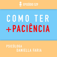 Como Ser Mais Paciente parte 2