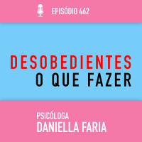 Como Lidar Com Filho Desobediente