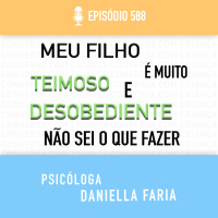 Meu Filho É Muito Teimoso. O Que Fazer?