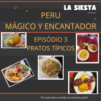 La Siesta S04E03- Peru, Mágico Y Encantador: Pratos Típicos