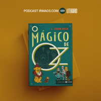 659: O Mágico de Oz – L. Frank Baum – Literário 082