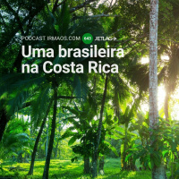 643: Uma brasileira na Costa Rica – Jetlag 70