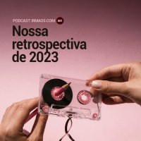 581: Nossa retrospectiva de 2023