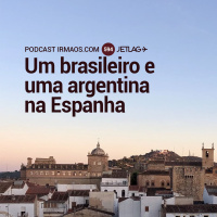594: Um brasileiro e uma argentina na Espanha – Jetlag 058