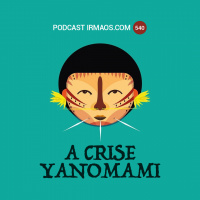 540: A crise Yanomami